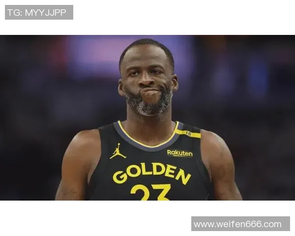 德雷蒙德格林如何在勇士队中扮演多重角色助力球队夺冠